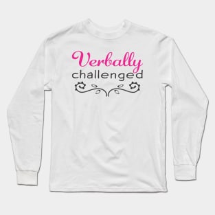 Verbally Challenged - Pink Long Sleeve T-Shirt